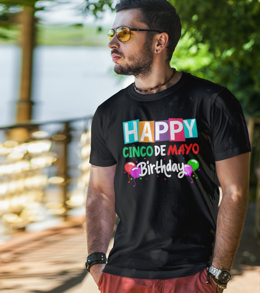 Happy Cinco DE Mayo Birthday Balloons T-Shirt