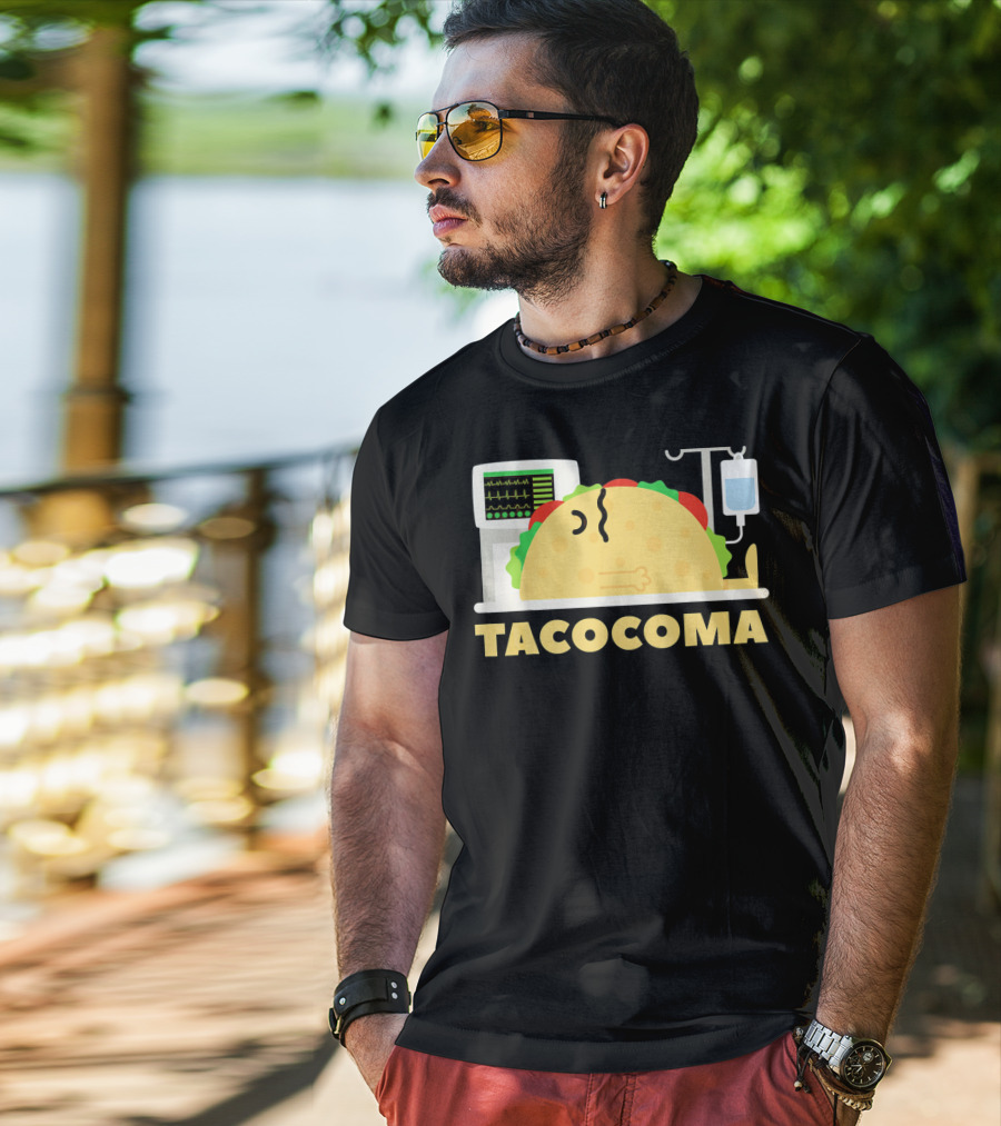 Tacocoma Taco Coma Funny Mexican Cinco De Mayo Humor T-Shirt