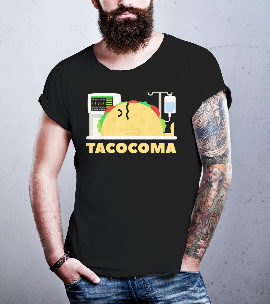 Tacocoma Taco Coma Funny Mexican Cinco De Mayo Humor T-Shirt