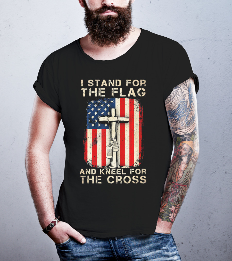 I Stand For The Flag And Kneel For The Cross T-Shirt