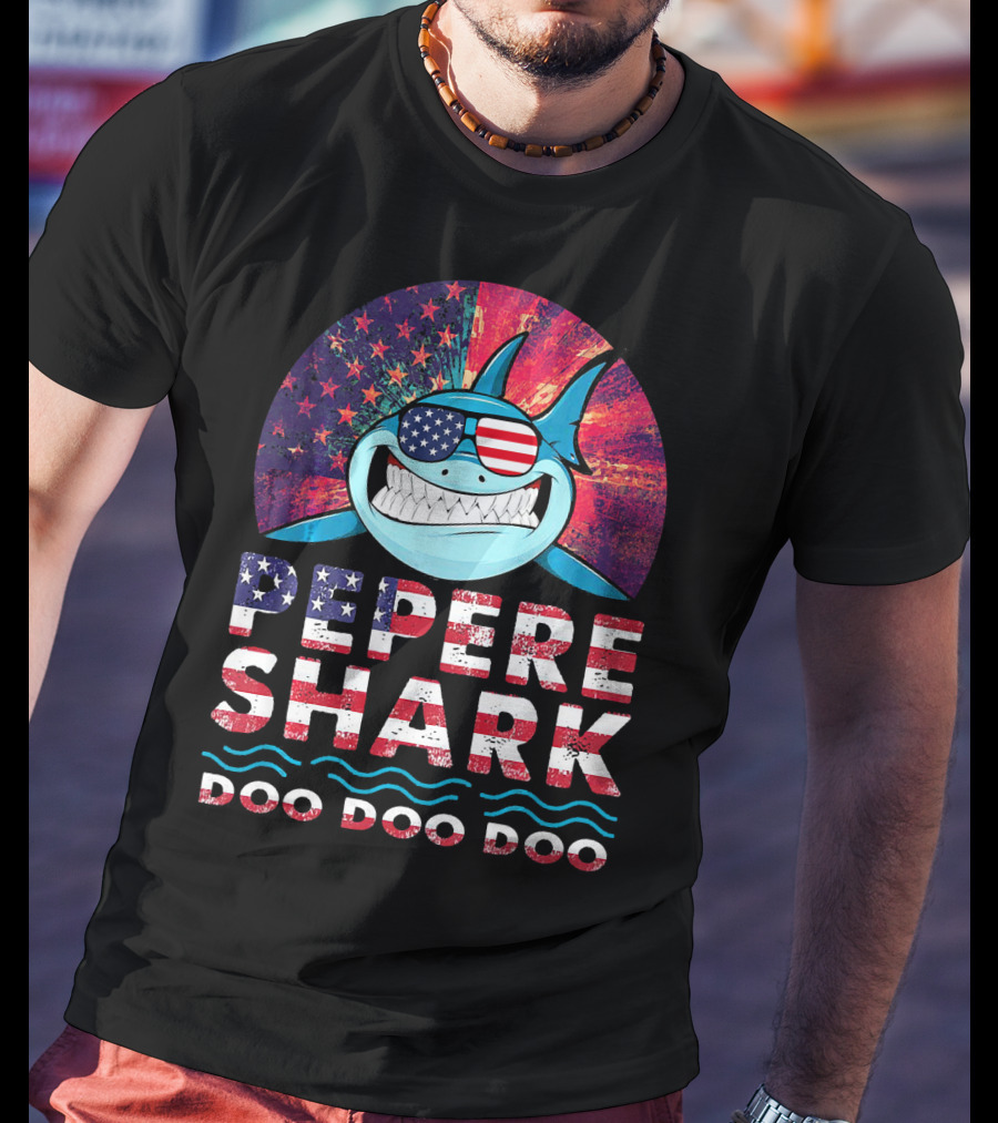 Pepere Shark Doo Doo Doo American Flag Sunglasses T-Shirt