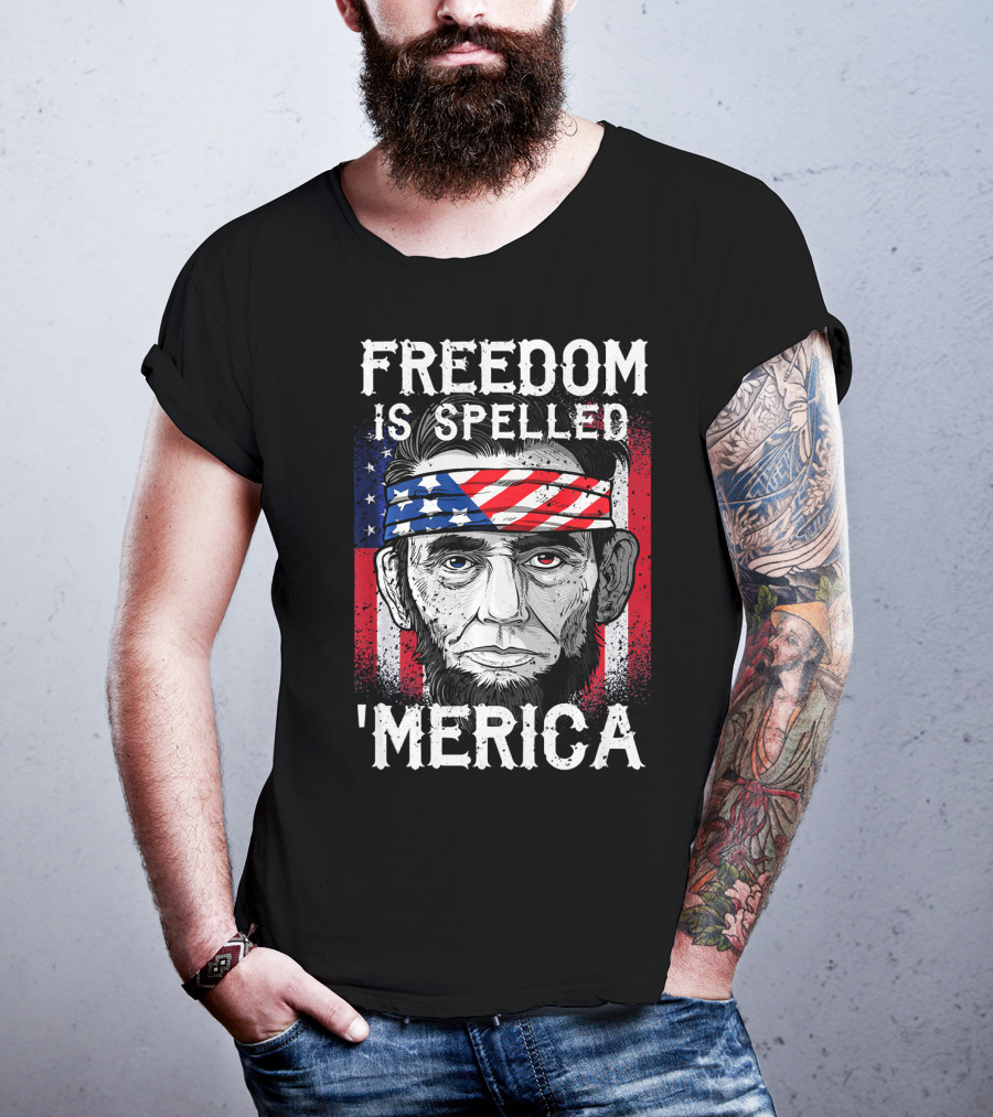 FREEDOM IS SPELLED 'MERICA Abe Lincoln Bandana American Flag T-Shirt
