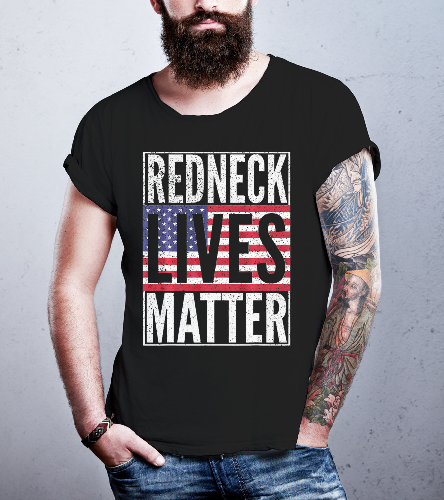 REDNECK LIVES MATTER American Flag USA Patriotic T-Shirt