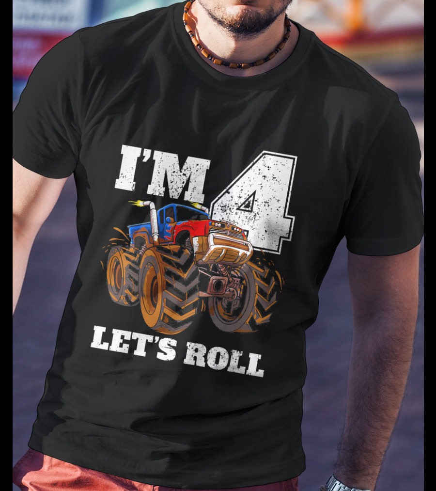 I'm 4 Let's Roll Monster Truck Birthday T-Shirt