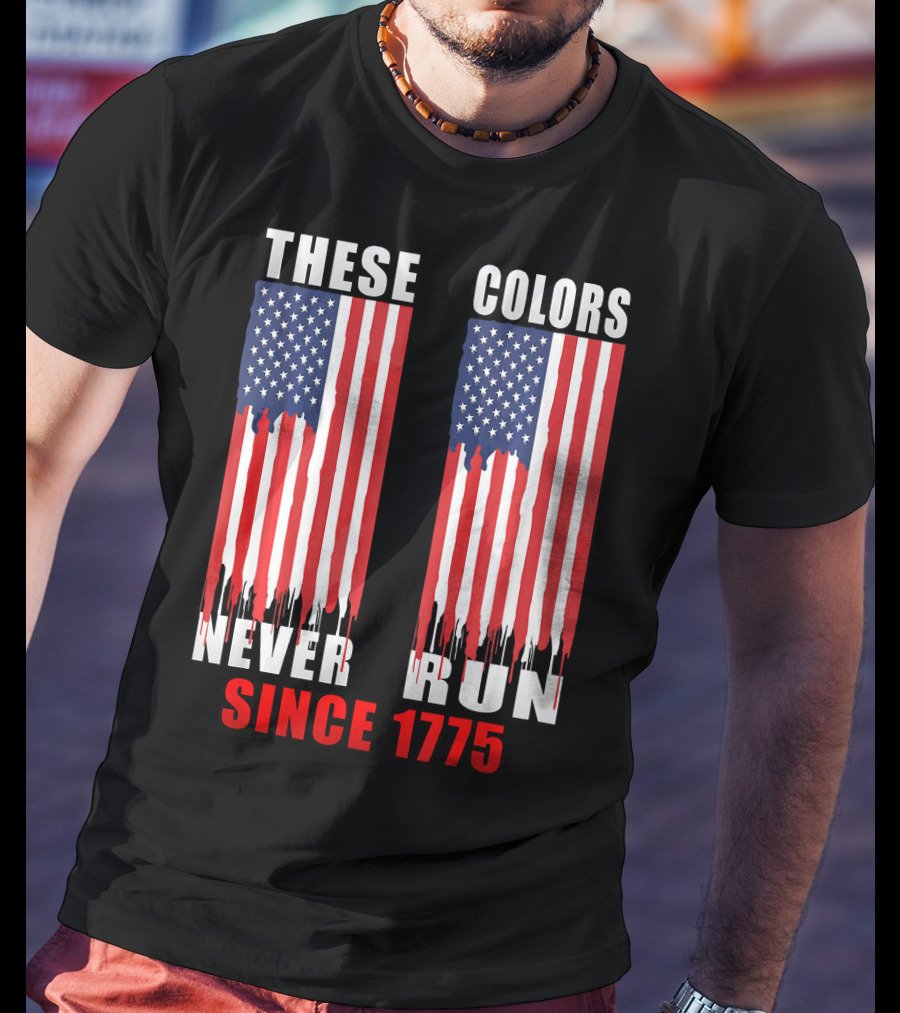 These Colors Never Run Since 1775 US Army Birthday T-Shirt