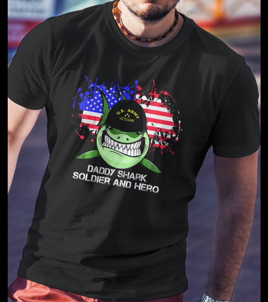 U.S. Army Veteran Daddy Shark Soldier And Hero American Flag Background T-Shirt
