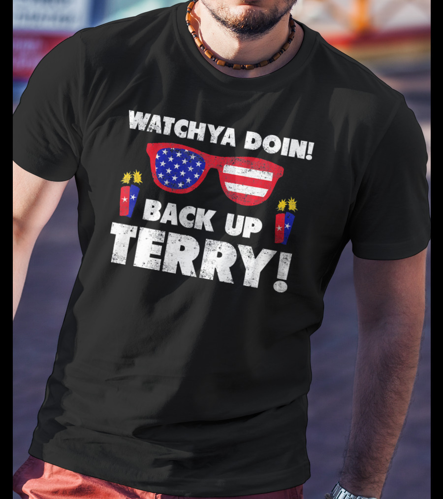 Watchya Doin Back Up Terry USA Flag Sunglasses T-Shirt