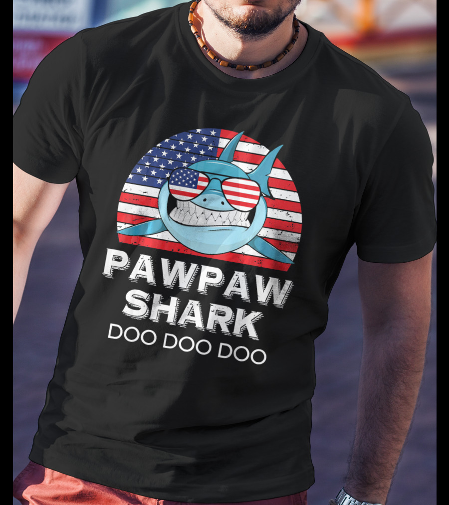 Pawpaw Shark Doo Doo Doo American Flag Sunglasses T-Shirt