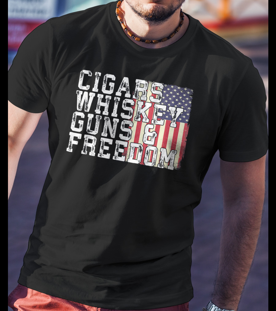 Cigars Whiskey Guns And Freedom American Flag T-Shirt