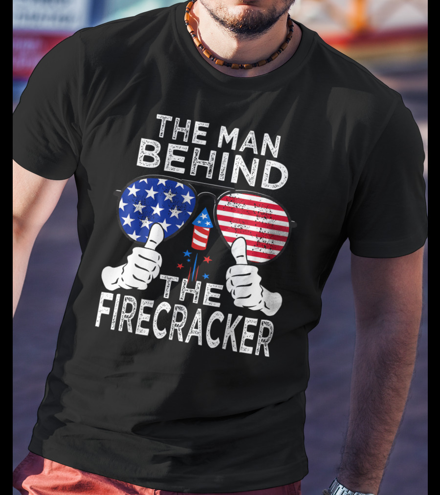 The Man Behind The Firecracker Patriotic Sunglasses Stars Stripes T-Shirt