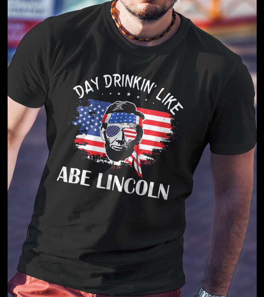 Day Drinkin' Like Abe Lincoln American Flag Bandana Sunglasses Patriotic Party T-Shirt