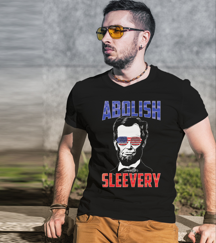 Abolish Sleevery Abraham Lincoln American Flag Sunglasses Fourth Of July T-Shirt