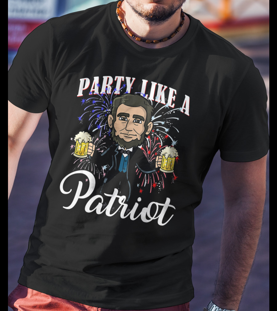 Party Like A Patriot Abe Lincoln Fireworks T-Shirt