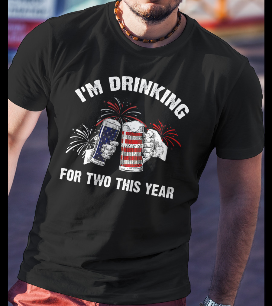 I'm Drinking For Two This Year Fireworks USA Flag Mugs T-Shirt