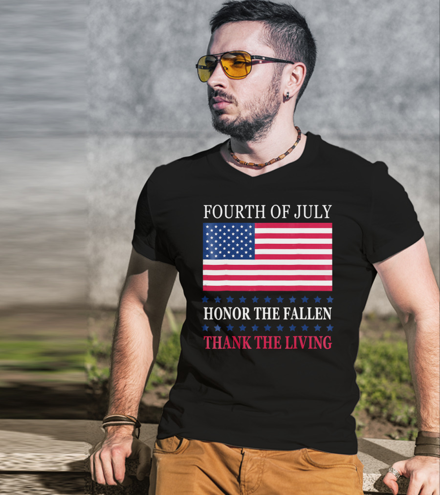 Fourth Of July Honor The Fallen Thank The Living Flag T-Shirt