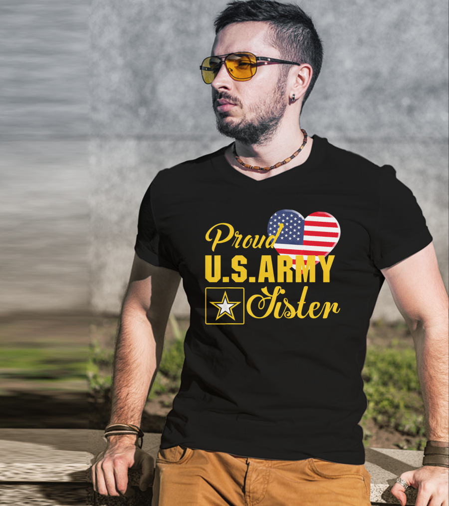 Proud U.S. Army Sister Patriotic Heart American Flag Star T-Shirt