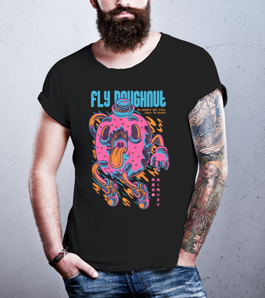 Fly Doughnut So Sweety But Still Legit To Enjoy T-Shirt