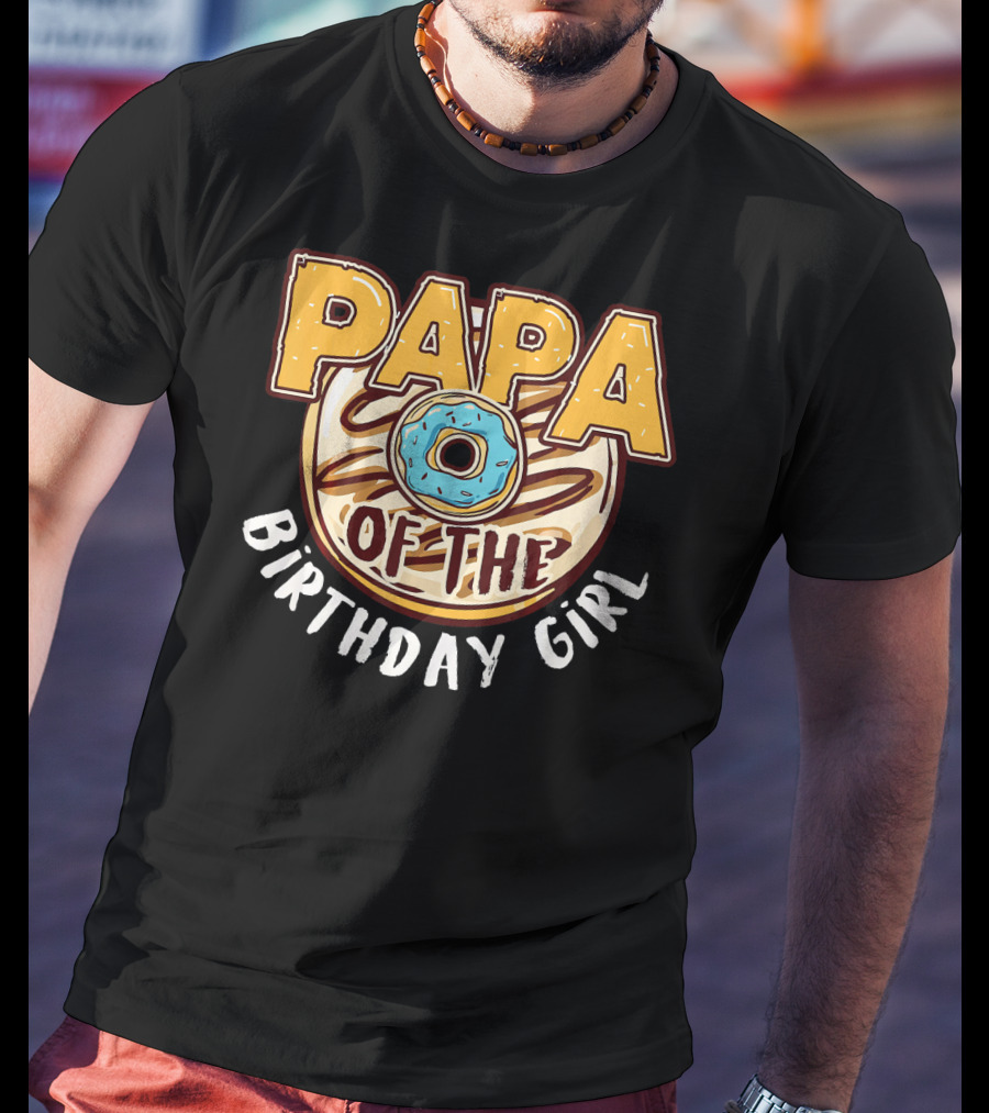 Papa Of The Birthday Girl Donut Cake T-Shirt