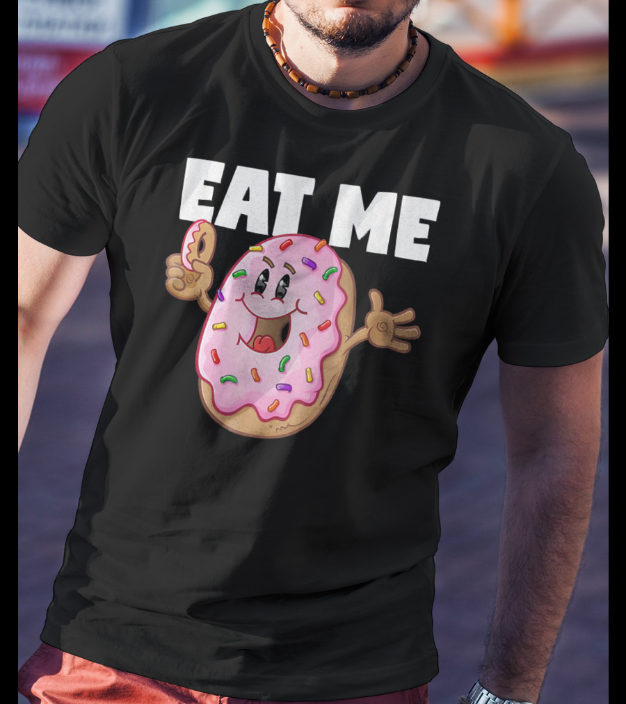 Eat Me Donuts Funny Vintage Baked Fried Sprinkles Pink Frosting T-Shirt