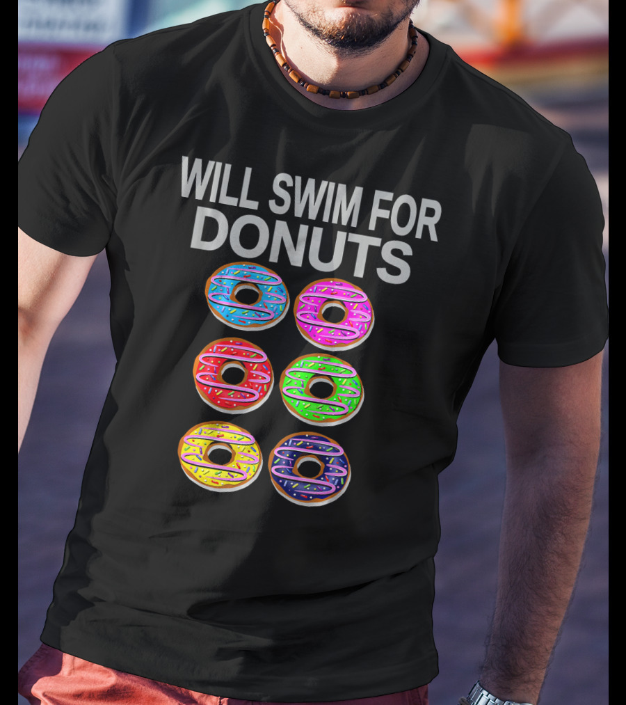 Will Swim For Donuts Funny Swimming Baking Donut Lover T-Shirt