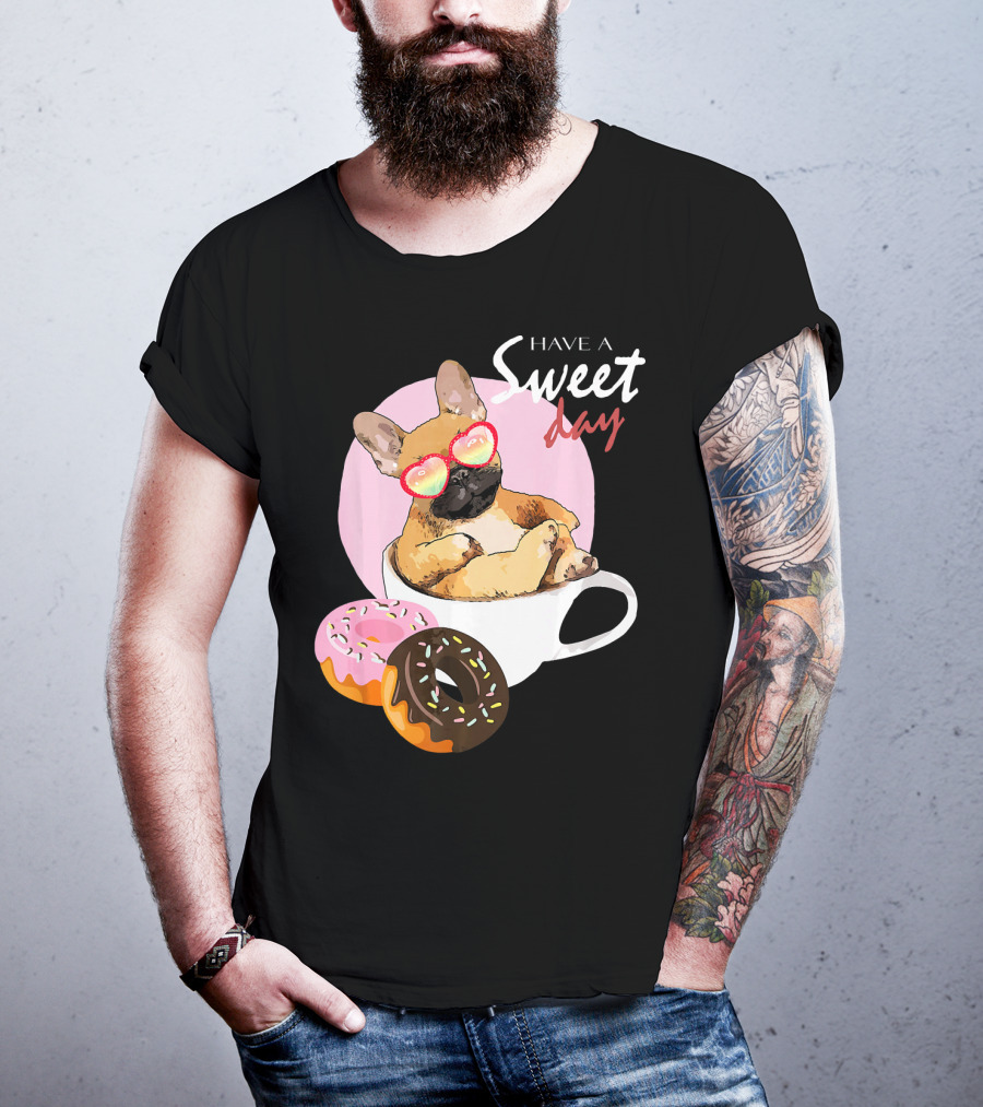 French Bulldog Sweet Day In Donut Cup T-Shirt