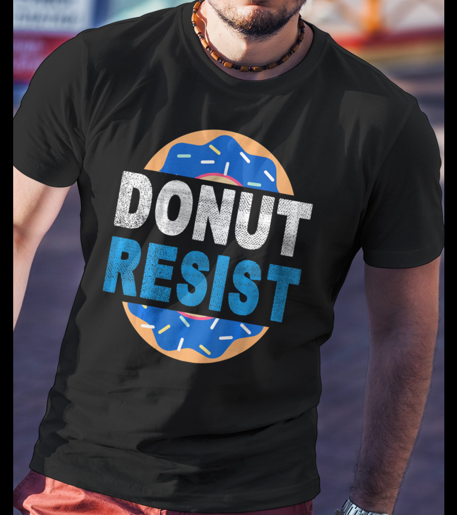 Donut Resist Chef Funny Police Cop Appreciation T-Shirt