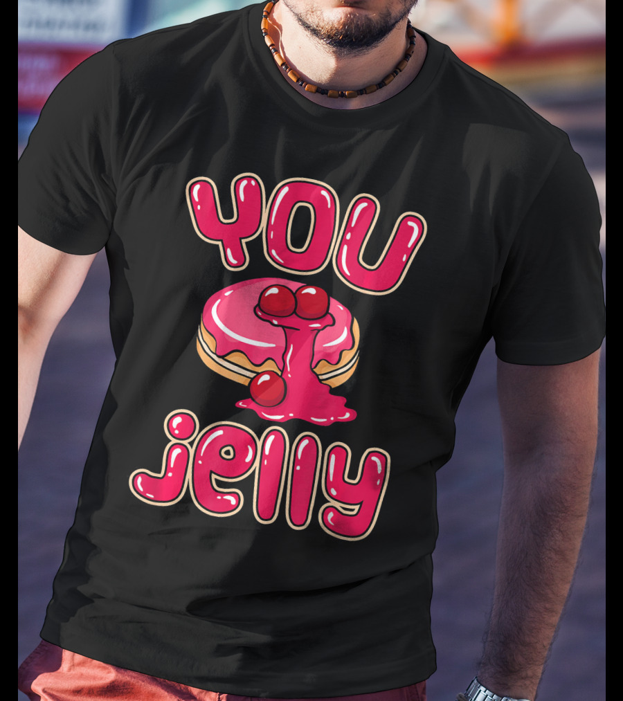 You Jelly Funny Donut T-Shirt