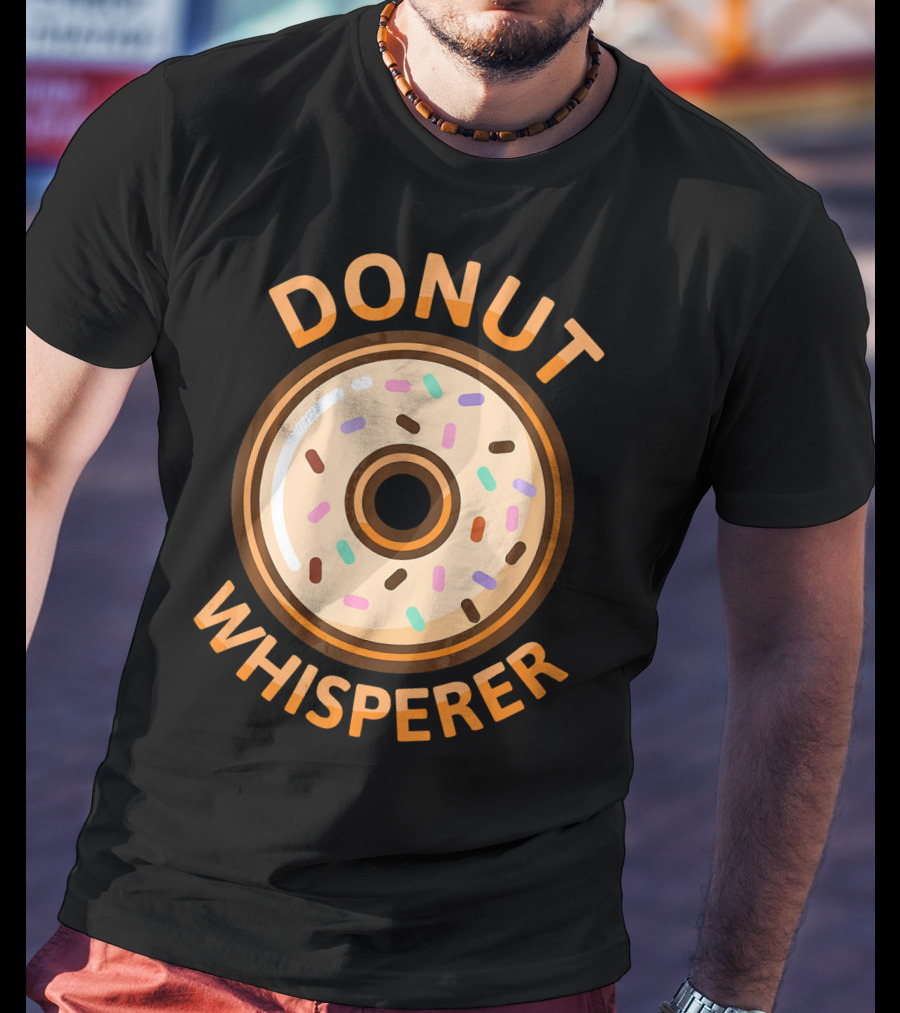 Donut Whisperer Funny Doughnut Nov Sprinkles T-Shirt