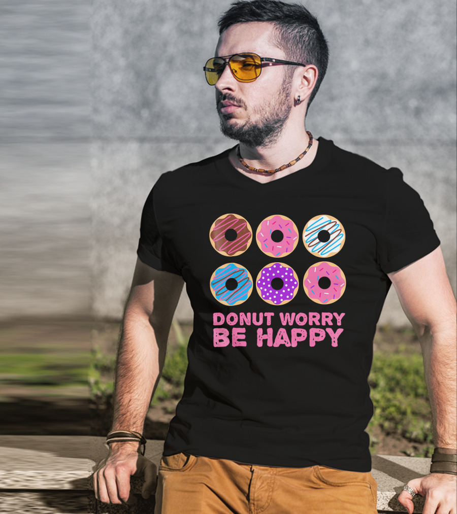 Punny Donut Worry Be Happy Donuts With Sprinkles And Frosting T-Shirt