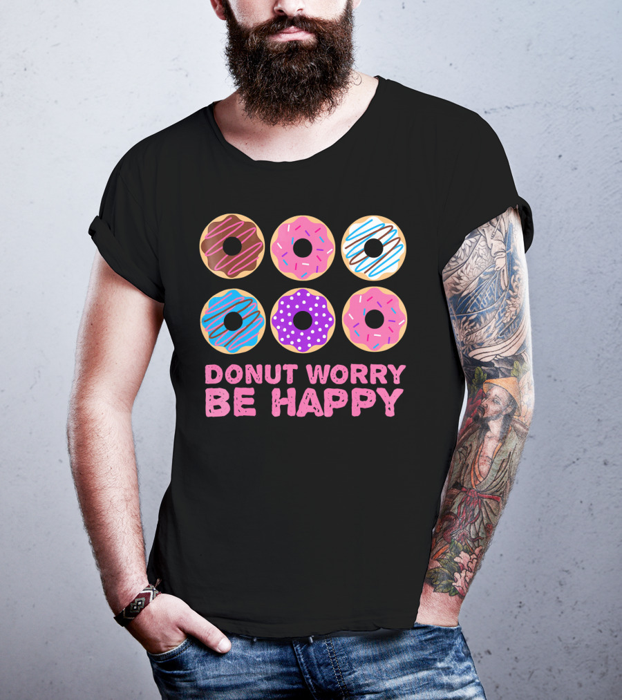 Punny Donut Worry Be Happy Donuts With Sprinkles And Frosting T-Shirt