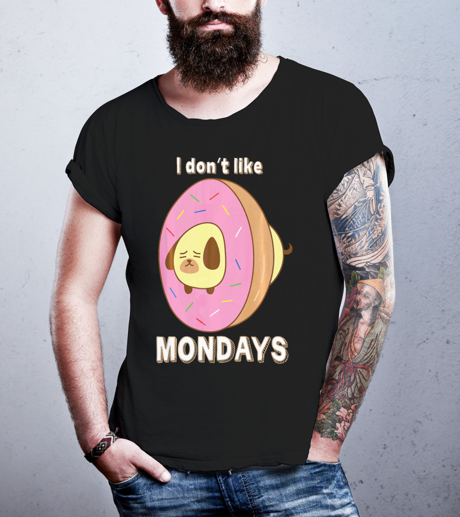 I Don’t Like Mondays Donut Dog T-Shirt
