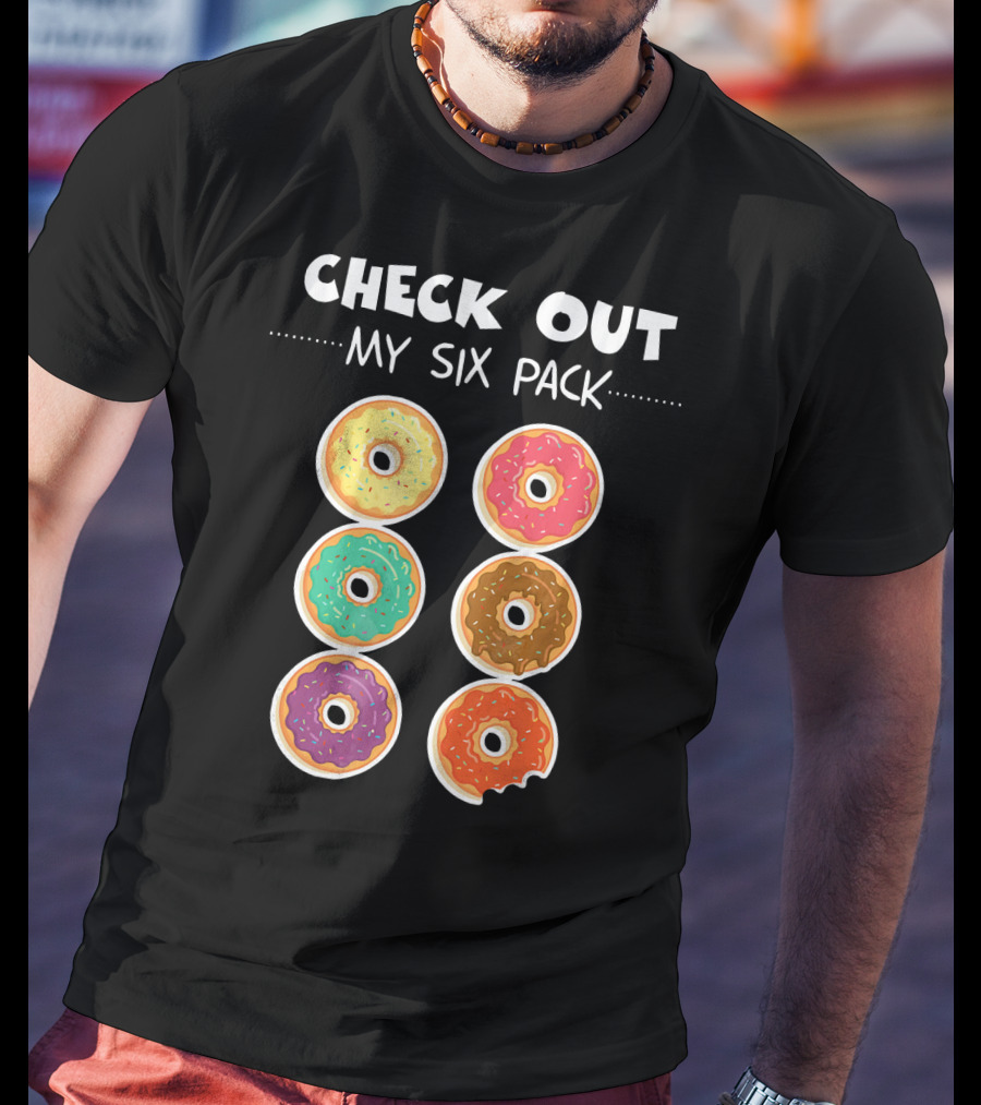 Check Out My Six Pack I Love Donuts T-Shirt