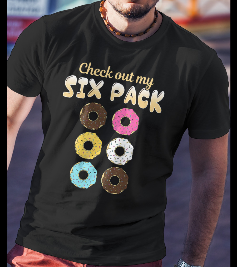 Check Out My Six Pack Donut Lover T-Shirt