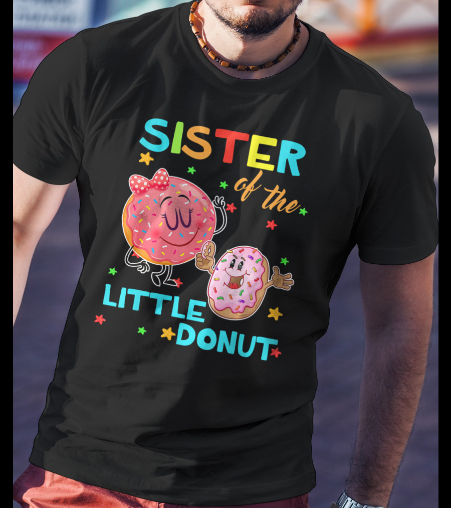 Sister Of The Little Donut Birthday With Colorful Star Accents T-Shirt