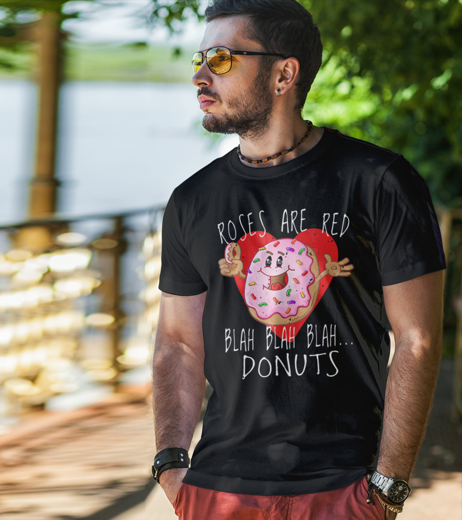 Roses Are Red Blah Blah Blah Donuts Funny Valentines Day Men Roses T-Shirt