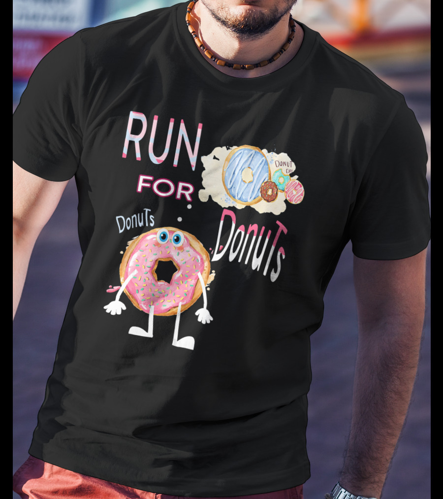 RUN FOR Donuts DonuT FOo DonuTS T-Shirt