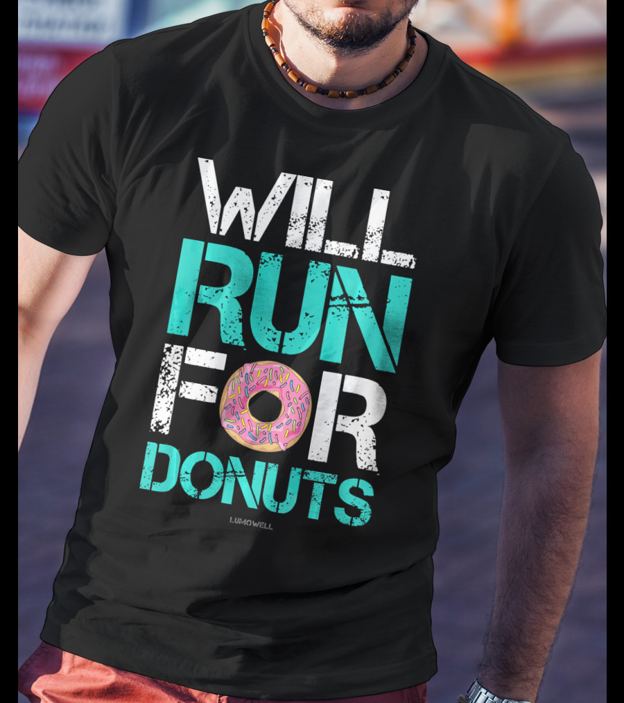 Will Run For Donuts Funny Runner Lumowell T-Shirt