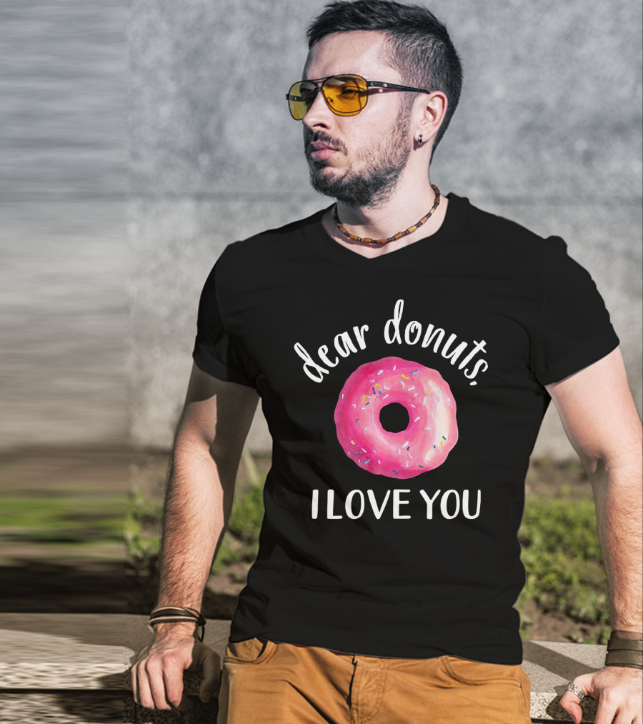 Dear Donuts I Love You Pink Sprinkled Doughnut T-Shirt