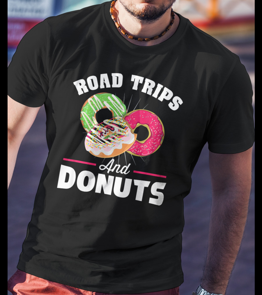 Road Trips And Donuts T-Shirt