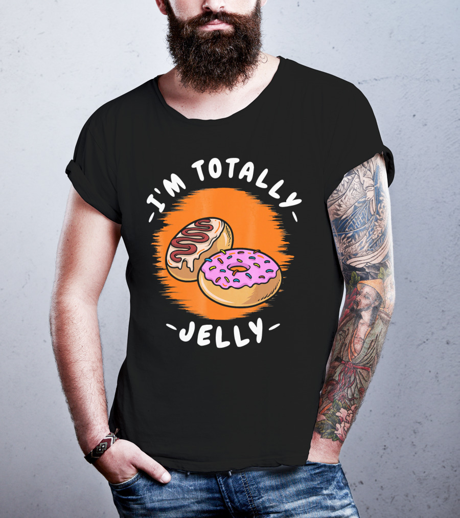 I'm Totally Jelly Fun Donut Delight T-Shirt