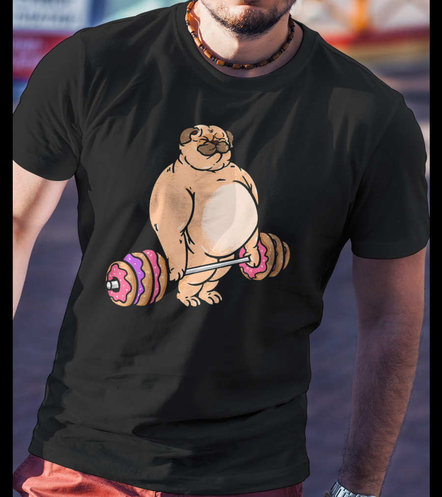 Pug Donut Deadlift Fitness Bodybuilder Dog Bench Press Lifting Treats T-Shirt