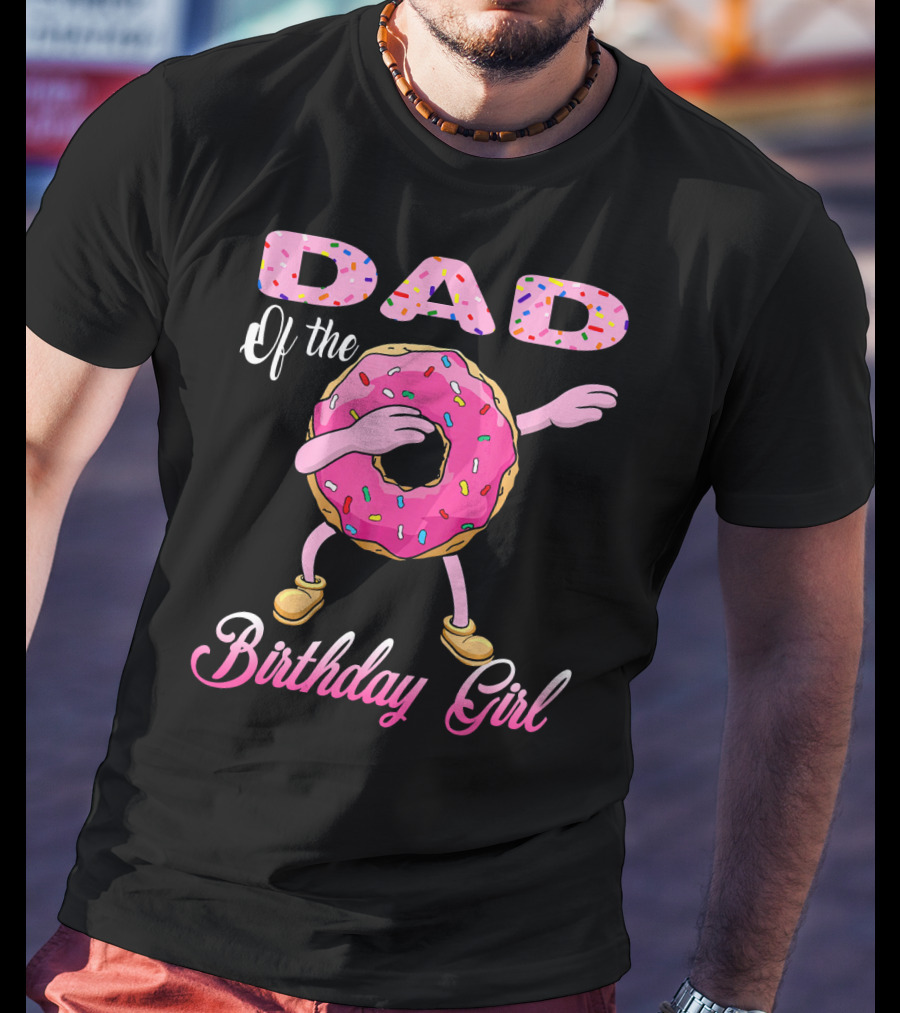 Dad Of The Birthday Girl Donut Dab T-Shirt
