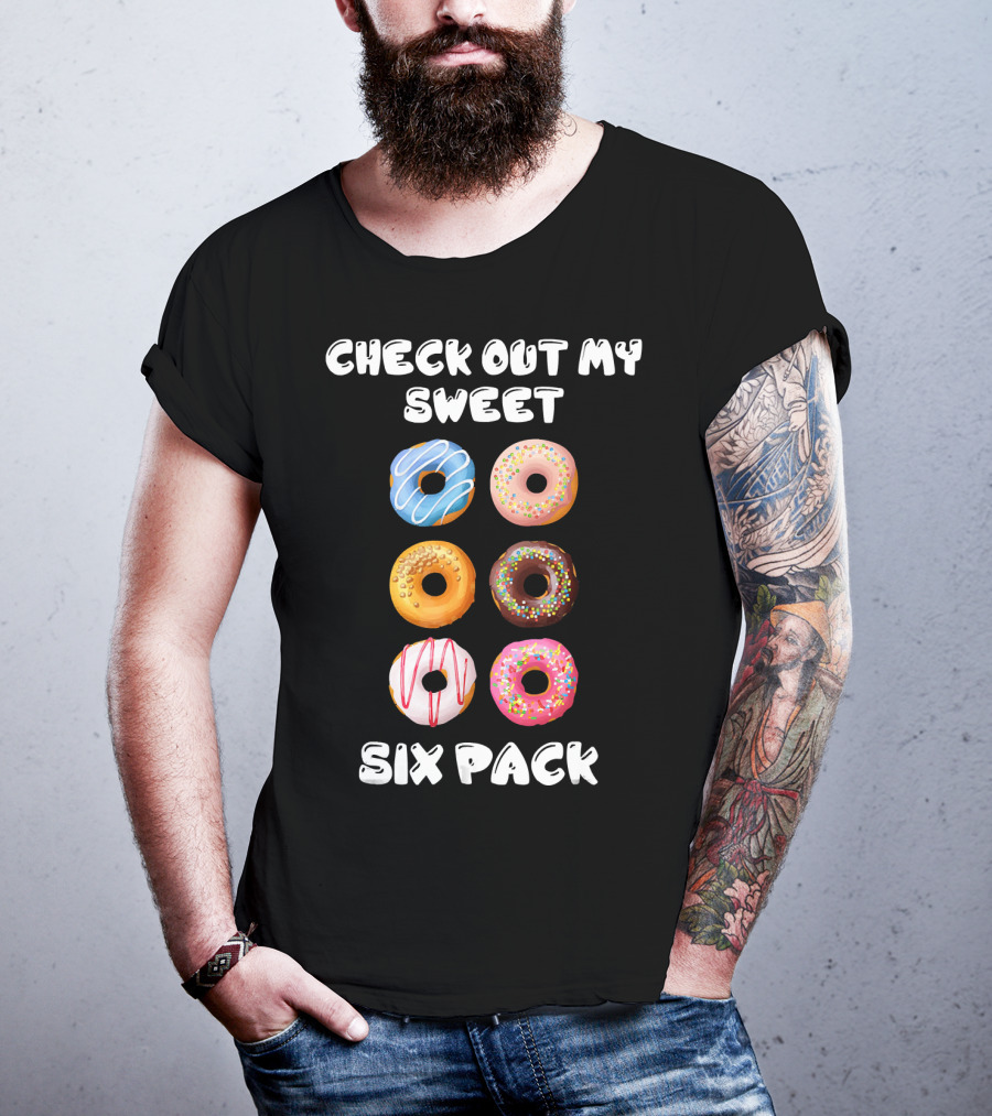 Check Out My Sweet Six Pack Donuts Variety Humor T-Shirt