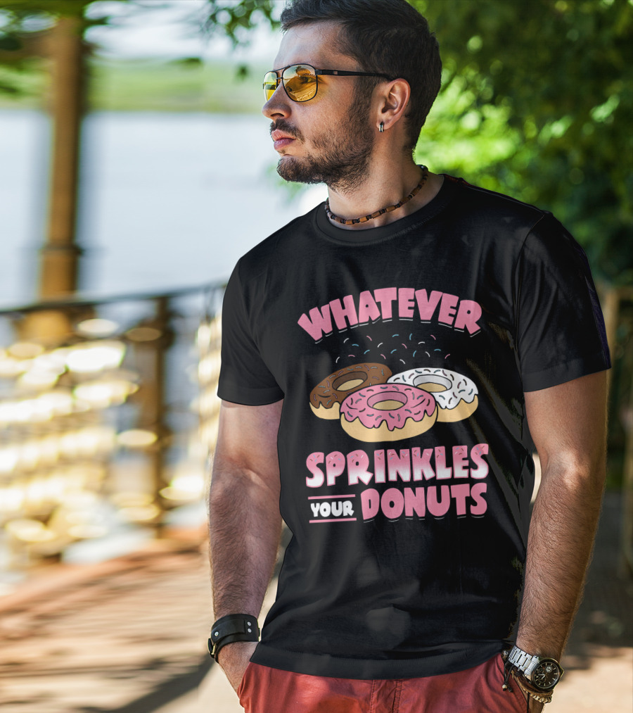 Whatever Sprinkles Your Donuts Pink Brown White Donuts T-Shirt