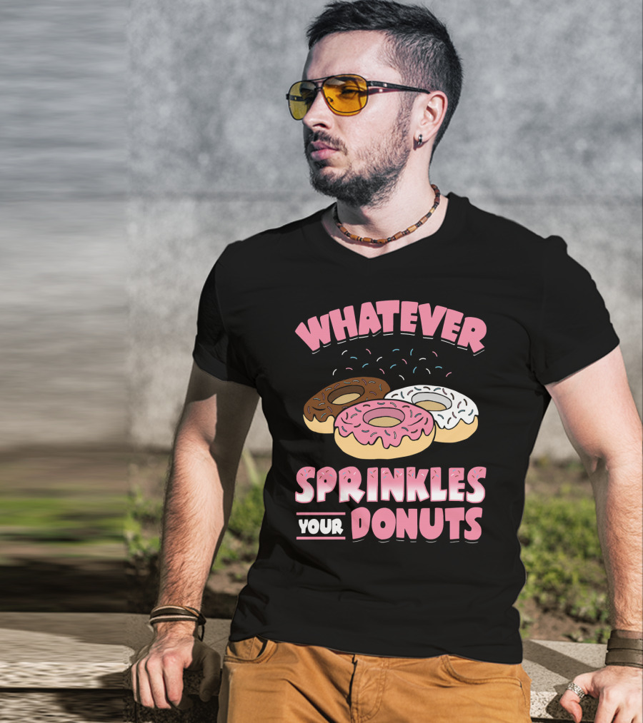 Whatever Sprinkles Your Donuts Pink Brown White Donuts T-Shirt