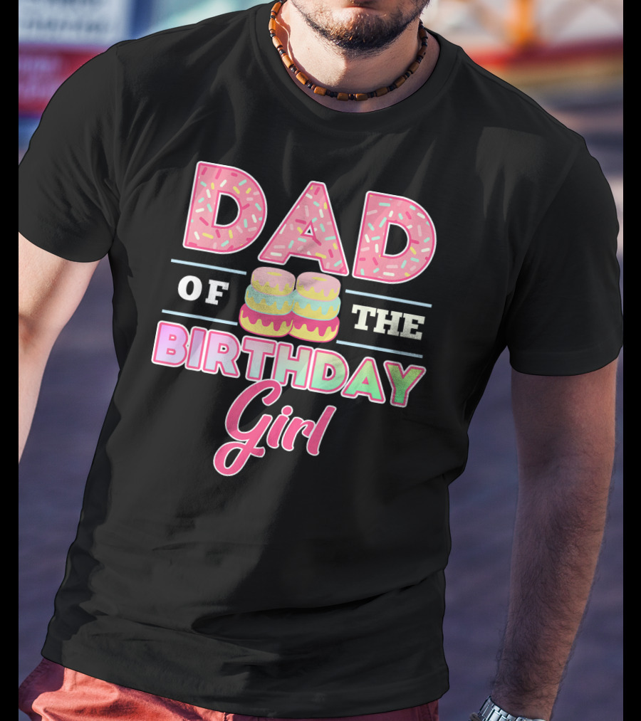 Dad Of The Birthday Girl Donut Lover T-Shirt