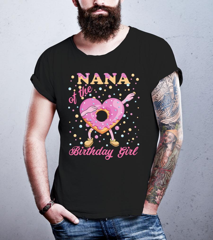 NANA Of The Birthday Girl Donut With Dabbing Heart-Shaped Sprinkled Treat T-Shirt