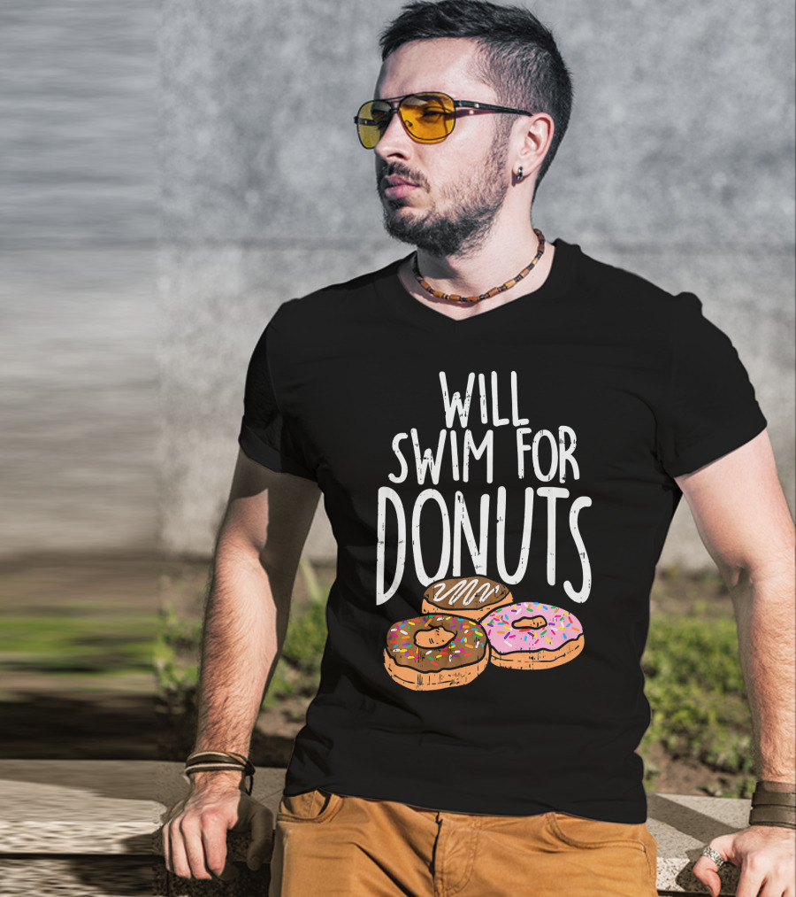 Will Swim For Donuts I Funny Swim Donut Lover's Humorous Motivation T-Shirt