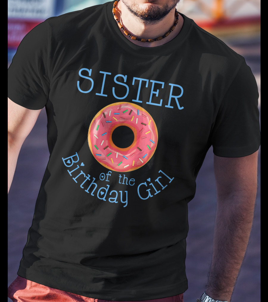 Sister Of The Birthday Girl Donut T-Shirt