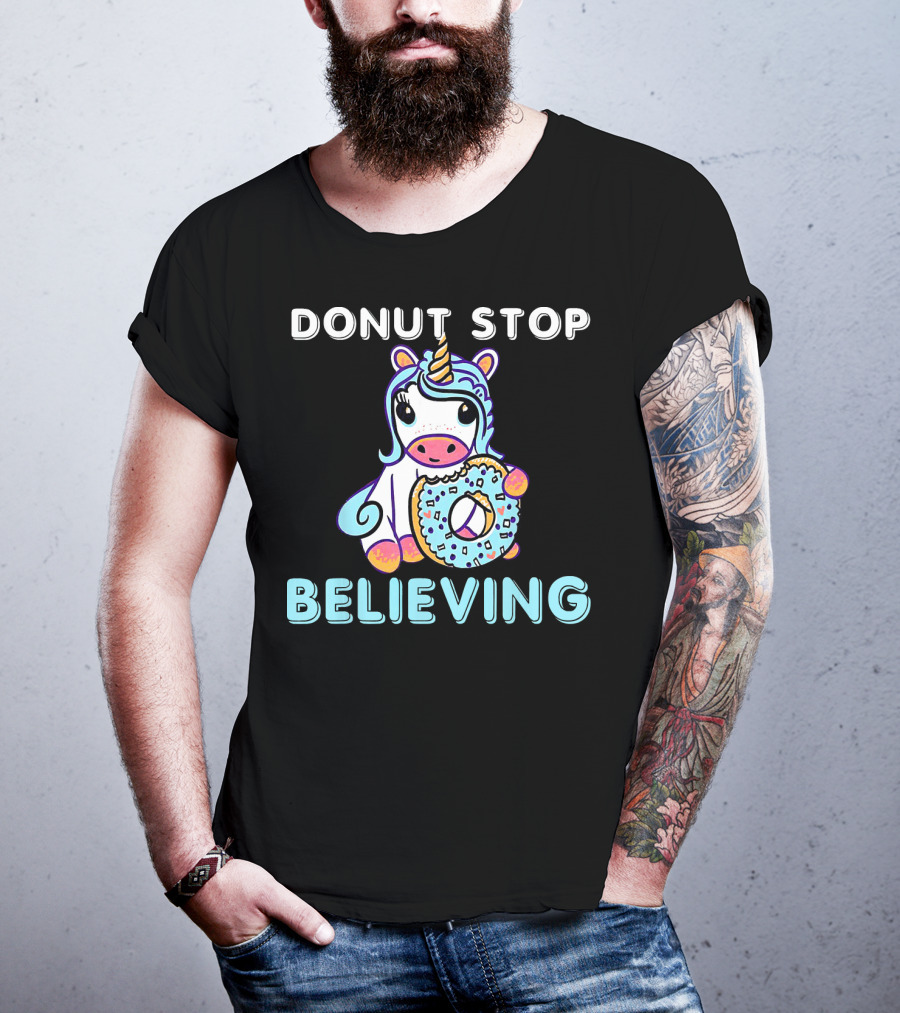 Donut Stop Believing Unicorn With Rainbow And Donut T-Shirt